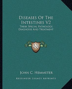 portada diseases of the intestines v2: their special pathology, diagnosis and treatment (en Inglés)