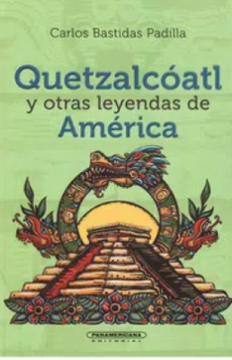 portada Quetzalcoatl y Otras Leyendas de America (in Spanish)