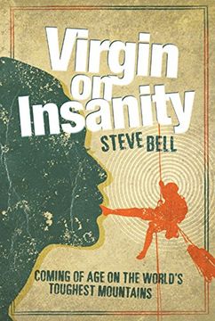 portada Virgin on Insanity: Coming of Age on the World's Toughest Mountains