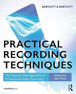 portada Practical Recording Techniques: The Step-by-Step Approach to Professional Audio Recording