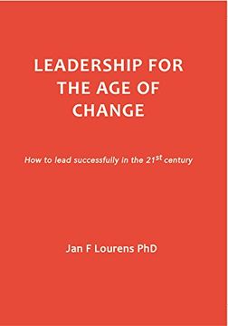portada Leadership for the Age of Change: How to lead successfully in the 21st Century