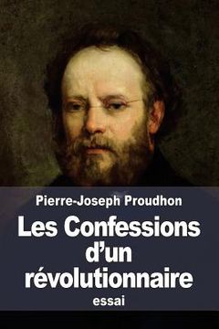 portada Les Confessions d'un révolutionnaire: pour servir à l'histoire de la Révolution de Février (in French)