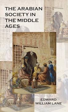 portada The Arabian Society in the Middle Ages de Edward William Lane(Van Zoetendaal de Harmonie Pub)
