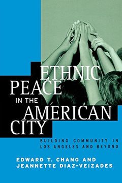 portada Ethnic Peace in the American City: Building Community in los Angeles and Beyond (en Inglés)