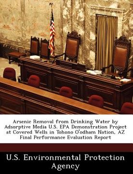 portada arsenic removal from drinking water by adsorptive media u.s. epa demonstration project at covered wells in tohono o'odham nation, az final performance (in English)
