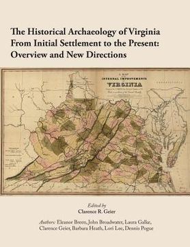 portada The Historical Archaeology of Virginia From Initial Settlement to the Present: O (en Inglés)