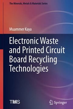 portada Electronic Waste and Printed Circuit Board Recycling Technologies (The Minerals, Metals & Materials Series) (en Inglés)