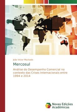 portada Mercosul: Análise do Desempenho Comercial no contexto das Crises Internacionais entre 1994 e 2014