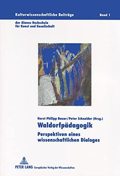 portada Waldorfpädagogik: Perspektiven Eines Wissenschaftlichen Dialoges (in German)