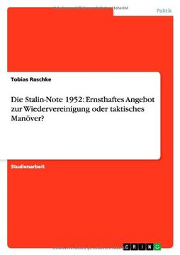 portada Die Stalin-Note 1952: Ernsthaftes Angebot zur Wiedervereinigung  oder taktisches Manöver?