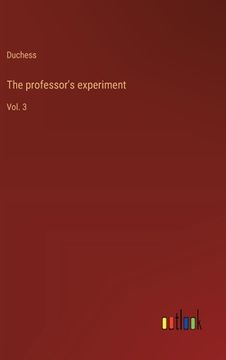 portada The professor's experiment: Vol. 3 (en Inglés)