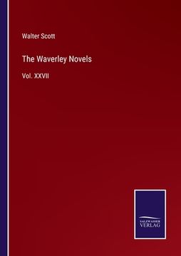 portada The Waverley Novels: Vol. XXVII (en Inglés)