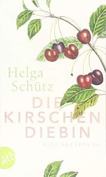 portada Die Kirschendiebin: Eine Erzählung (en Alemán)