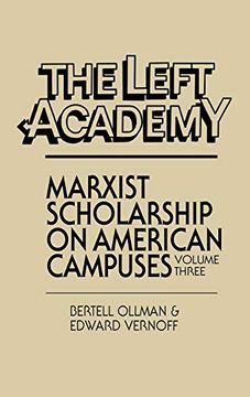 portada The Left Aademy: Marxist Scholarship on American Campuses, Volume Three (en Inglés)