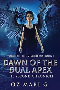 portada Dawn Of The Dual Apex: The Second Chronicle (en Inglés)