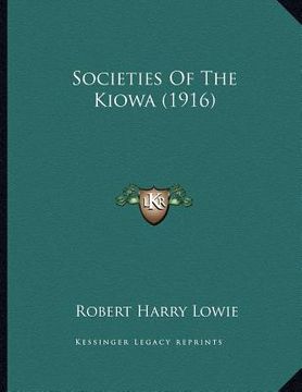portada societies of the kiowa (1916) (en Inglés)