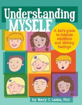 portada Understanding Myself: A Kid's Guide to Intense Emotions and Strong Feelings (en Inglés)