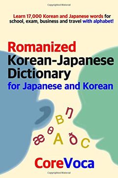 portada Romanized Korean-Japanese Dictionary for Japanese and Korean: Learn 17,000 Korean and Japanese Words for School, Exam, Business and Travel With Alphabet! (in English)