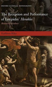 portada The Reception and Performance of Euripides' Herakles: Reasoning Madness (Oxford Classical Monographs) (en Inglés)