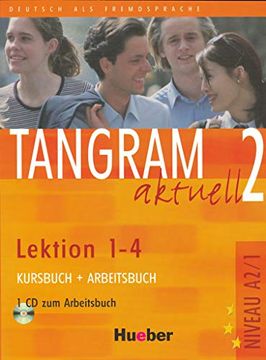 portada Tangram Aktuell. Lektion 1-4. Kursbuch-Arbeitsbuch. Per la Scuola Magistrale. Con cd Audio: 2 (in German)