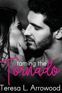 portada Taming the Tornado: Life Storms Series (en Inglés)