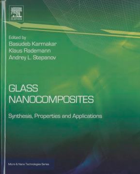 portada Glass Nanocomposites: Synthesis, Properties and Applications (Micro and Nano Technologies) (en Inglés)