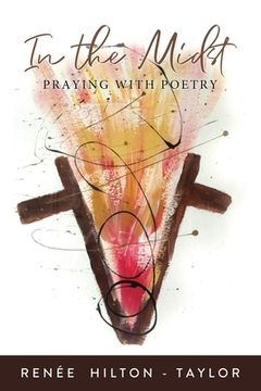 portada In the Midst: Praying with Poetry (en Inglés)