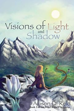 portada Visions of Light and Shadow (Wind Rider Chronicles) (Volume 3) 