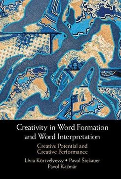 portada Creativity in Word Formation and Word Interpretation: Creative Potential and Creative Performance (en Inglés)