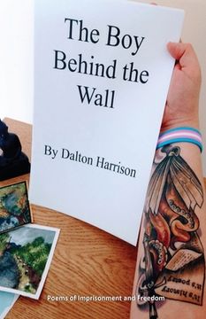 portada The Boy Behind the Wall: Poems of Imprisonment and Freedom (en Inglés)