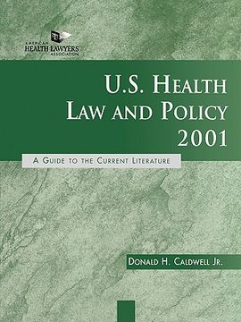 portada u.s. health law and policy 2001: a guide to the current literature (en Inglés)