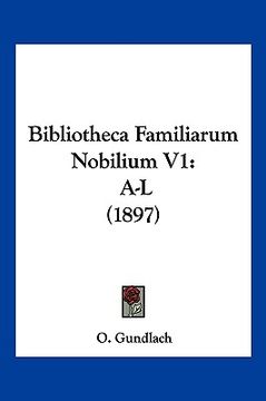portada Bibliotheca Familiarum Nobilium V1: A-L (1897) (en Alemán)