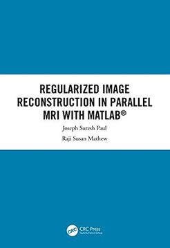 portada Regularized Image Reconstruction in Parallel mri With Matlab (en Inglés)