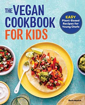 portada The Vegan Cookbook for Kids: Easy Plant-Based Recipes for Young Chefs