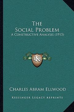 portada the social problem: a constructive analysis (1915) (en Inglés)
