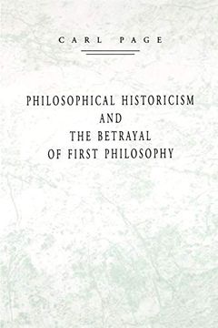 portada Philosophical Historicism and the Betrayal of First Philosophy (in English)