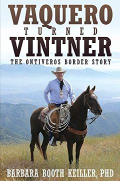 portada Vaquero Turned Vintner: The Ontiveros Border Story 