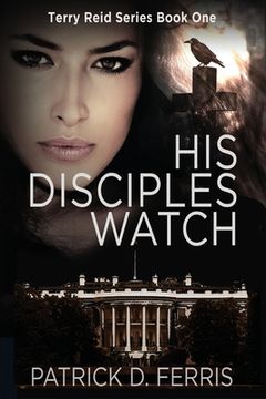 portada His Disciples Watch (en Inglés)