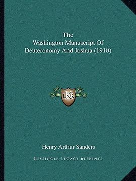 portada the washington manuscript of deuteronomy and joshua (1910) (en Inglés)