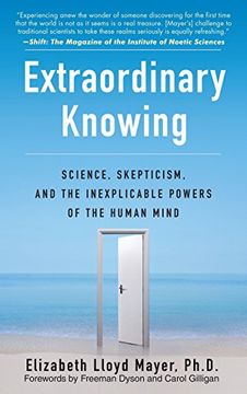 portada Extraordinary Knowing: Science, Skepticism, and the Inexplicable Powers of the Human Mind (en Inglés)