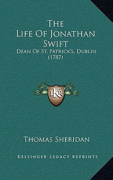 portada the life of jonathan swift: dean of st. patrick's, dublin (1787) (in English)