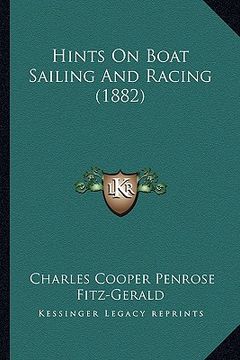 portada hints on boat sailing and racing (1882) (en Inglés)