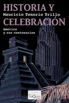 historia y celebracion. america y sus centenarios