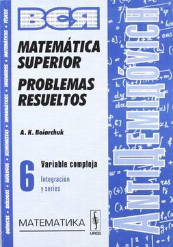 portada Antidemidovich-6_Rust. Matematica Superior. Problemas Resueltos. Variable Compleja: Integracion y Series