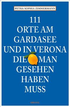 portada 111 Orte am Gardasee und in Verona, die man gesehen haben muss (in German)