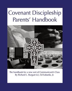 portada Covenant Discipleship Parents' Handbook: The Handbook for a New Sort of Communicants' Class (in English)