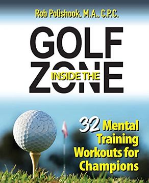 portada Golf Inside the Zone: 32 Mental Training Workouts for Champions (en Inglés)