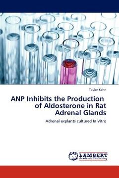 portada anp inhibits the production of aldosterone in rat adrenal glands (en Inglés)