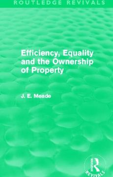 portada Efficiency, Equality and the Ownership of Property (Routledge Revivals) (Collected Works of James Meade) 