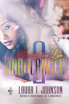 portada Unbalanced 2: Marriage Then Love (en Inglés)